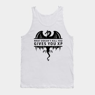 What Doesn't Kill you Gives You XP Dungeons and Dragons Players Tank Top